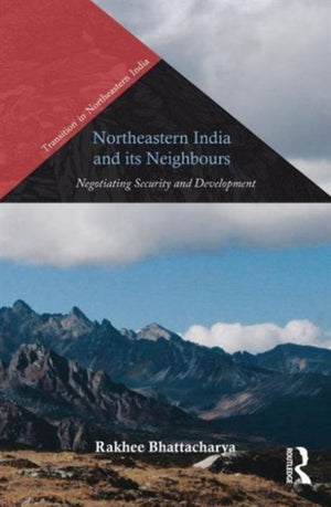 Northeastern India and Its Neighbours