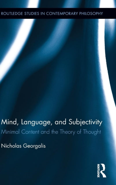 Book cover of: Mind, Language and Subjectivity. By: Nicholas Georgalis