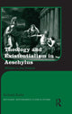 Book cover of: Theology and Existentialism in Aeschylus. By: Richard Rader