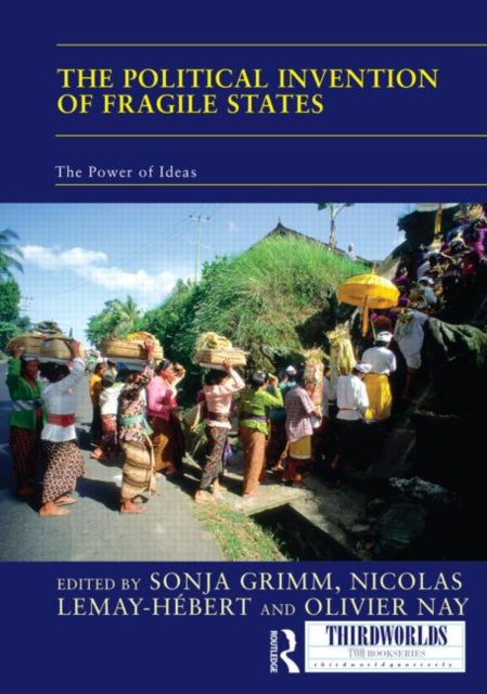 Book cover of: Political Invention of Fragile States