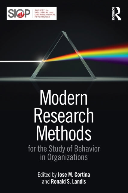Book cover of: Modern Research Methods for the Study of Behavior in Organizations. By: Jose M. Cortina