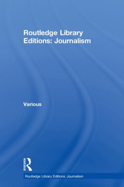 Book cover of: Routledge Library Editions: Journalism
