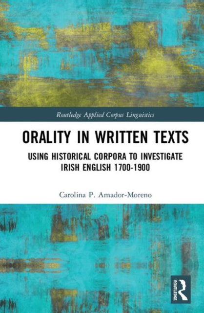 Book cover of: Orality in Written Texts. By: Carolina P. Amador-Moreno