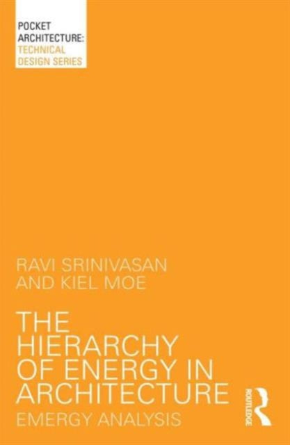 Book cover of: Hierarchy of Energy in Architecture. By: Ravi Srinivasan