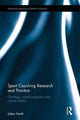 Book cover of: Sport Coaching Research and Practice. By: Julian North