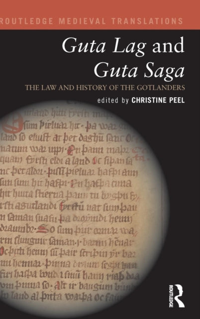 Guta Lag and Guta Saga: The Law and History of the Gotlanders