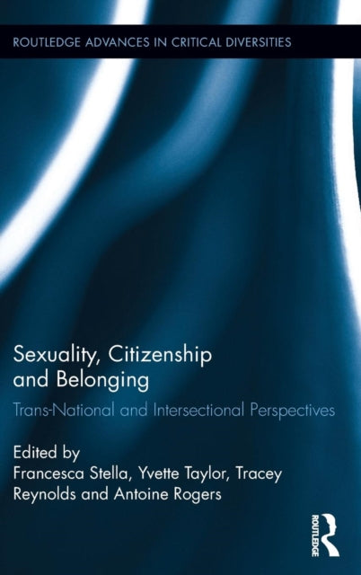 Book cover of: Sexuality, Citizenship and Belonging. By: Francesca Stella