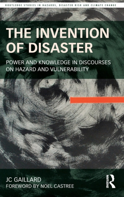 Book cover of: Invention of Disaster. By: J. C. Gaillard