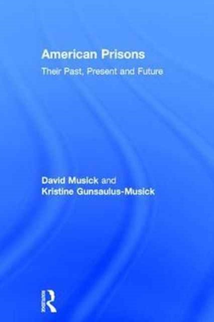 Book cover of: American Prisons. By: David Musick