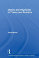 Book cover of: Money and Payments in Theory and Practice. By: Sergio Rossi