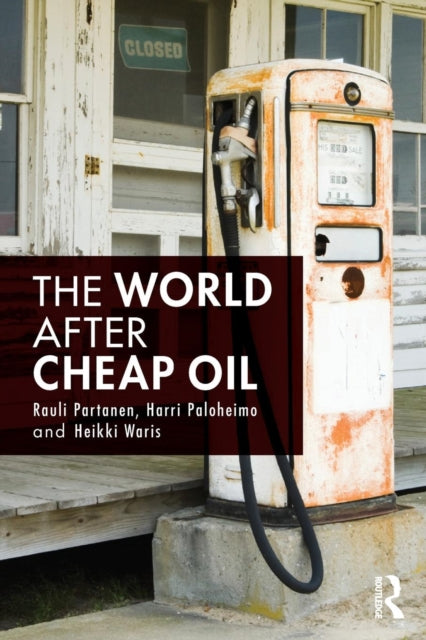 Book cover of: World After Cheap Oil. By: Rauli Partanen