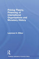 Book cover of: Pricing Theory, Financing of International Organisations and Monetary History. By: Lawrence H. Officer