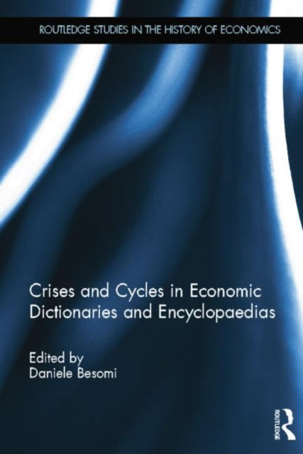 Book cover of: Crises and Cycles in Economic Dictionaries and Encyclopaedias