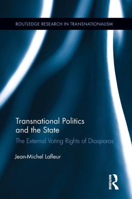 Book cover of: Transnational Politics and the State. By: Jean-Michel Lafleur