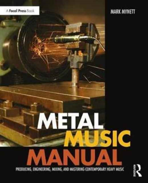 Book cover of: Metal Music Manual. By: Mark Mynett