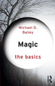 Book cover of: Magic: The Basics. By: Michael D. Bailey