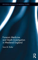 Book cover of: Forensic Medicine and Death Investigation in Medieval England