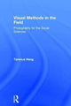 Book cover of: Visual Methods in the Field. By: Terence Heng