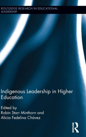Indigenous Leadership in Higher Education