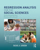 Book cover of: Regression Analysis for the Social Sciences. By: Rachel A. Gordon