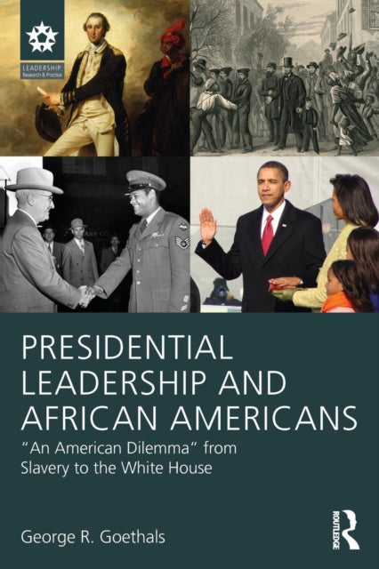 Book cover of: Presidential Leadership and African Americans. By: George R. Goethals