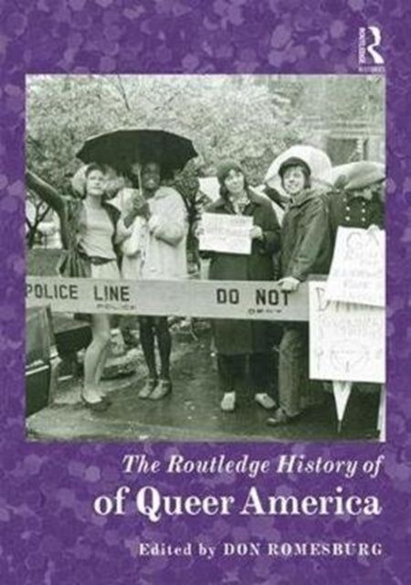 Book cover of: Routledge History of Queer America. By: Don Romesburg