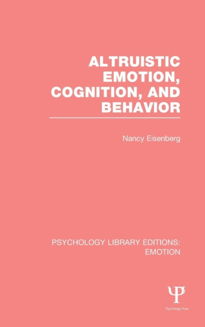 Book cover of: Altruistic Emotion, Cognition, and Behavior. By: Nancy Eisenberg