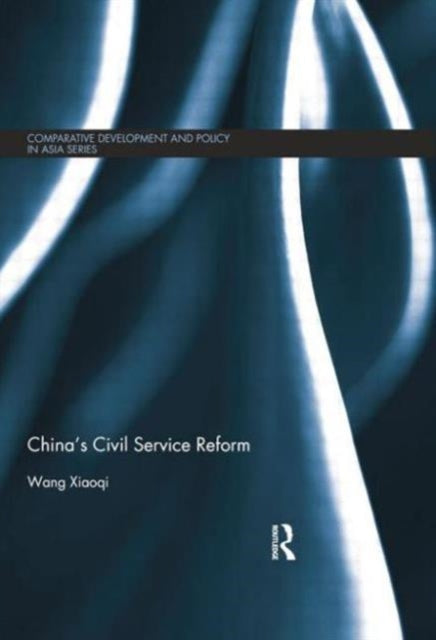 Book cover of: China's Civil Service Reform. By: Wang Xiaoqi
