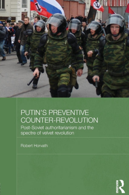 Book cover of: Putin's Preventive Counter-Revolution. By: Robert Horvath