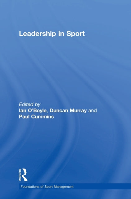 Book cover of: Leadership in Sport. By: Ian O'Boyle