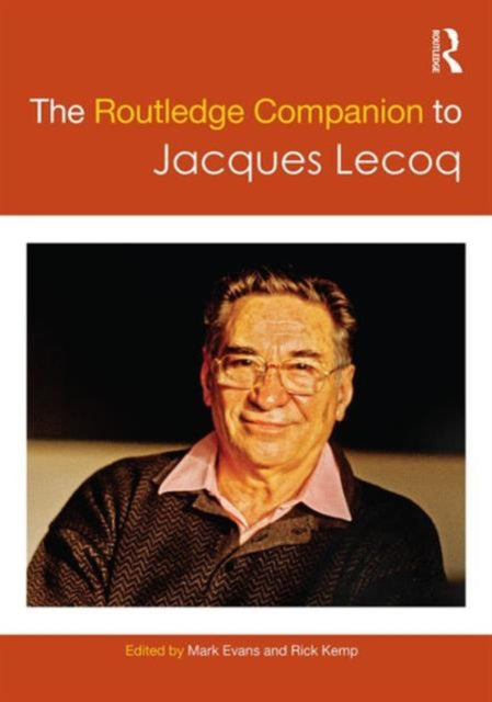 Book cover of: Routledge Companion to Jacques Lecoq. By: Mark Evans