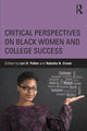 Book cover of: Critical Perspectives on Black Women and College Success. By: Lori Patton Davis