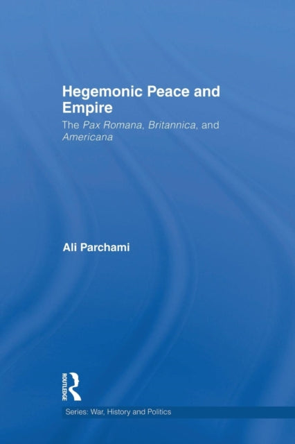 Book cover of: Hegemonic Peace and Empire. By: Ali Parchami