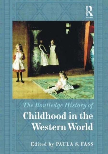 Book cover of: Routledge History of Childhood in the Western World