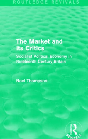 The Market and its Critics (Routledge Revivals)