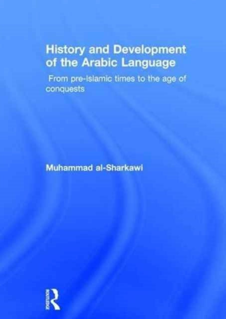 Book cover of: History and Development of the Arabic Language. By: Mohamed El-Sharkawi