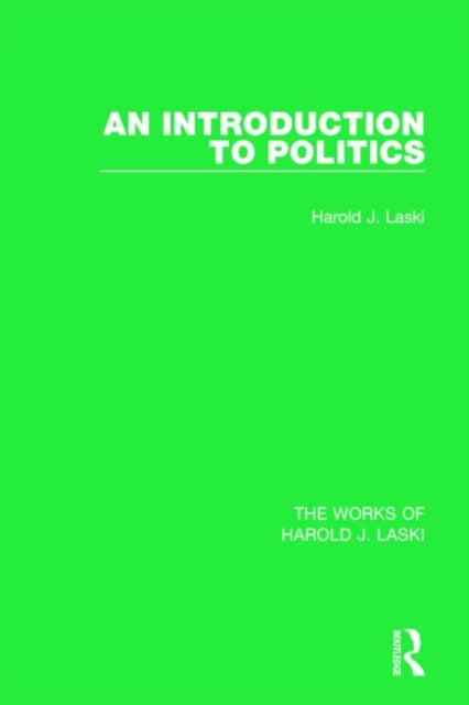 Book cover of: Introduction to Politics (Works of Harold J. Laski). By: Harold Joseph Laski