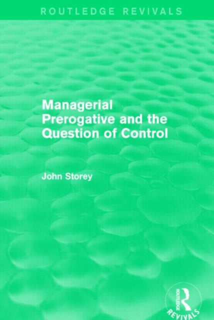 Book cover of: Managerial Prerogative and the Question of Control (Routledge Revivals). By: John Storey