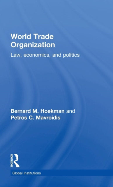 Book cover of: World Trade Organization (WTO). By: Bernard M. Hoekman