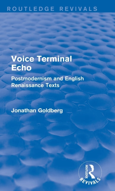 Book cover of: Voice Terminal Echo (Routledge Revivals). By: Jonathan Goldberg