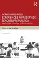 Book cover of: Rethinking Field Experiences in Preservice Teacher Preparation. By: Etta R. Hollins