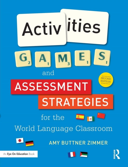 Book cover of: Activities, Games, and Assessment Strategies for the World Language Classroom. By: Amy Buttner Zimmer
