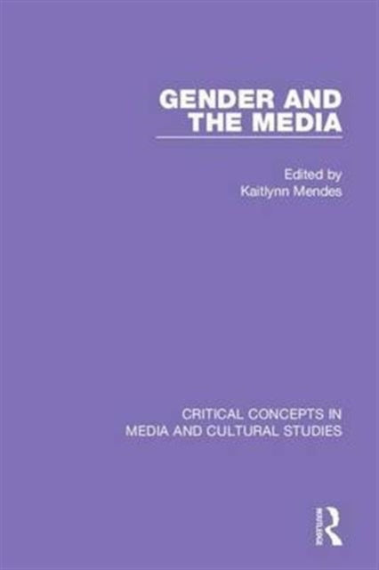Book cover of: Gender and the Media. By: Kaitlynn Mendes