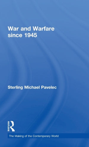 War and Warfare since 1945