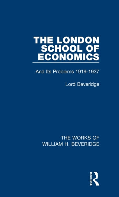 Book cover of: London School of Economics (Works of William H. Beveridge). By: William H. Beveridge