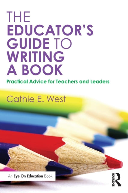 Book cover of: Educator's Guide to Writing a Book. By: Cathie E. West