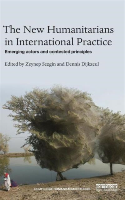 Book cover of: New Humanitarians in International Practice