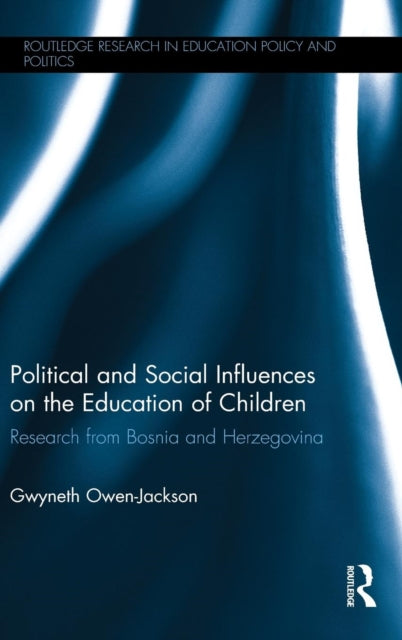 Book cover of: Political and Social Influences on the Education of Children. By: Gwyneth Owen-Jackson
