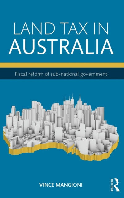 Book cover of: Land Tax in Australia. By: Vincent Mangioni