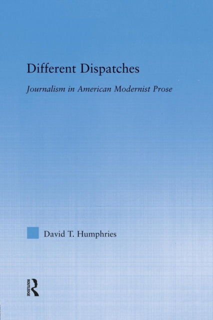 Book cover of: Different Dispatches. By: David T. Humphries